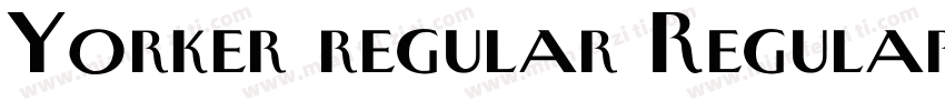 Yorker regular Regular字体转换